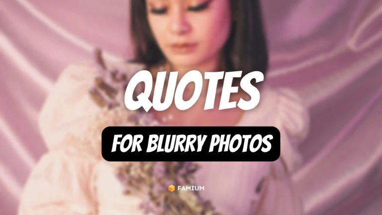 Quotes for Blurry Pics